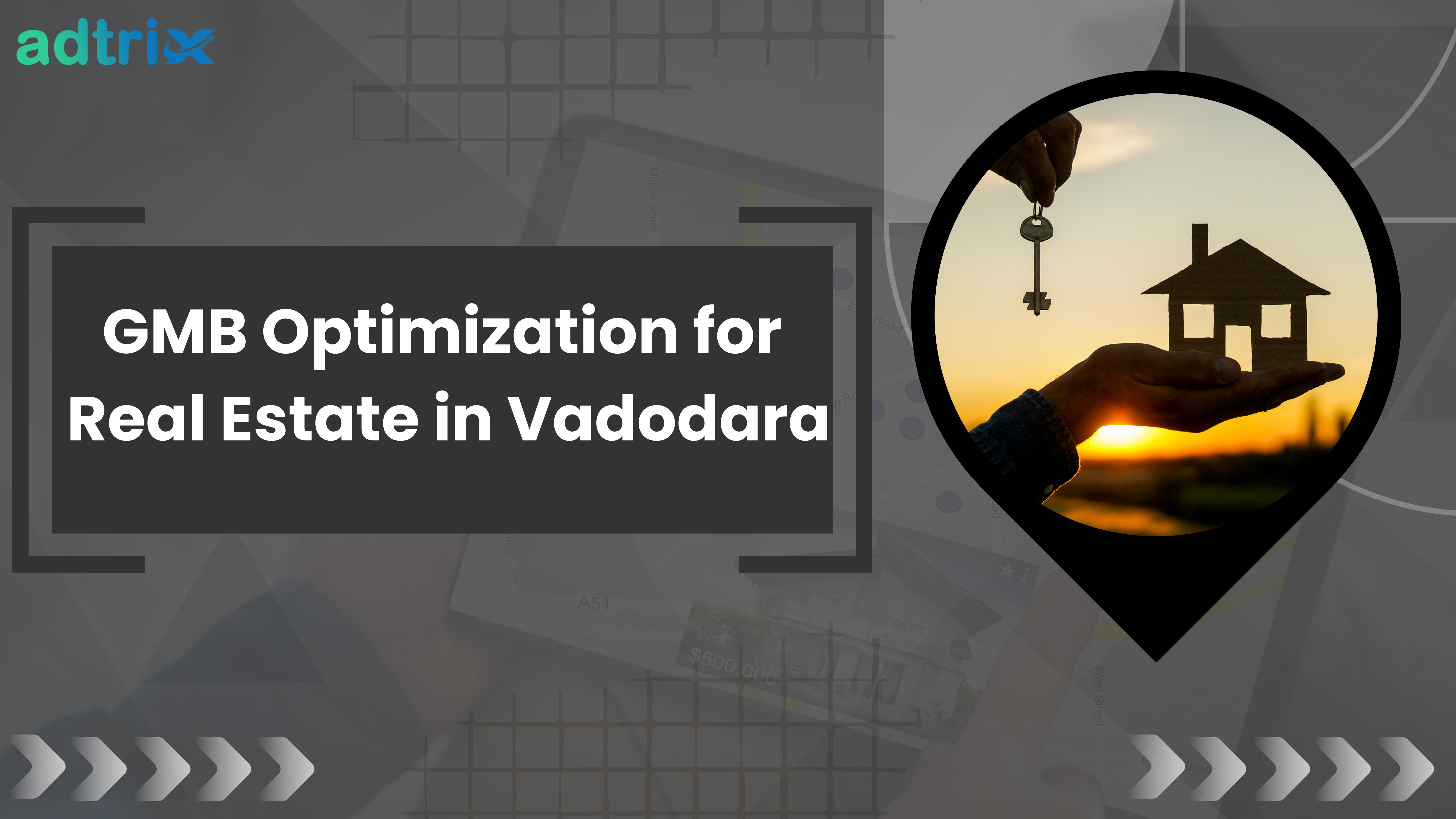 GMB Optimization for Real Estate in Vadodara: Boost Maps Visibility